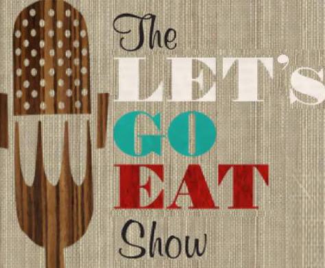 The Let's Go Eat Show 2