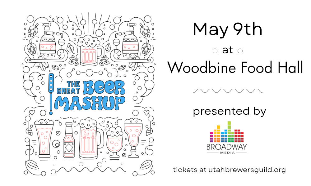 Poster advertising The Great Beer Mashup on May 9 at Woodbine Food Hall, presented by Broadway Media; tickets at utahbrewersguild.org.