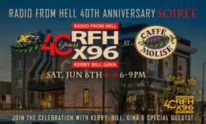 Poster advertising Radio From Hell 40th Anniversary Soirée with station logo, brick building background, and Caffè Molise logo; event details: Sat Jun 6, 6–9 PM, Kerry, Bill, Gina, and special guests.
