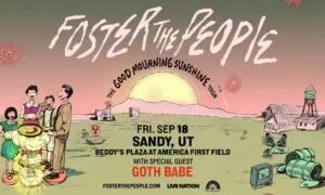 Concert poster for Foster the People’s Good Mourning Sunshine Tour: Sep 18, Sandy, UT at America First Field; special guest Goth Babe.