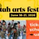 Poster for Utah Arts Festival with a bright yellow header reading 'Utah arts festival' and dates 'June 18–21, 2026'; crowd photo at the bottom left and an orange panel on the right saying 'tickets & schedule → uaf.org'