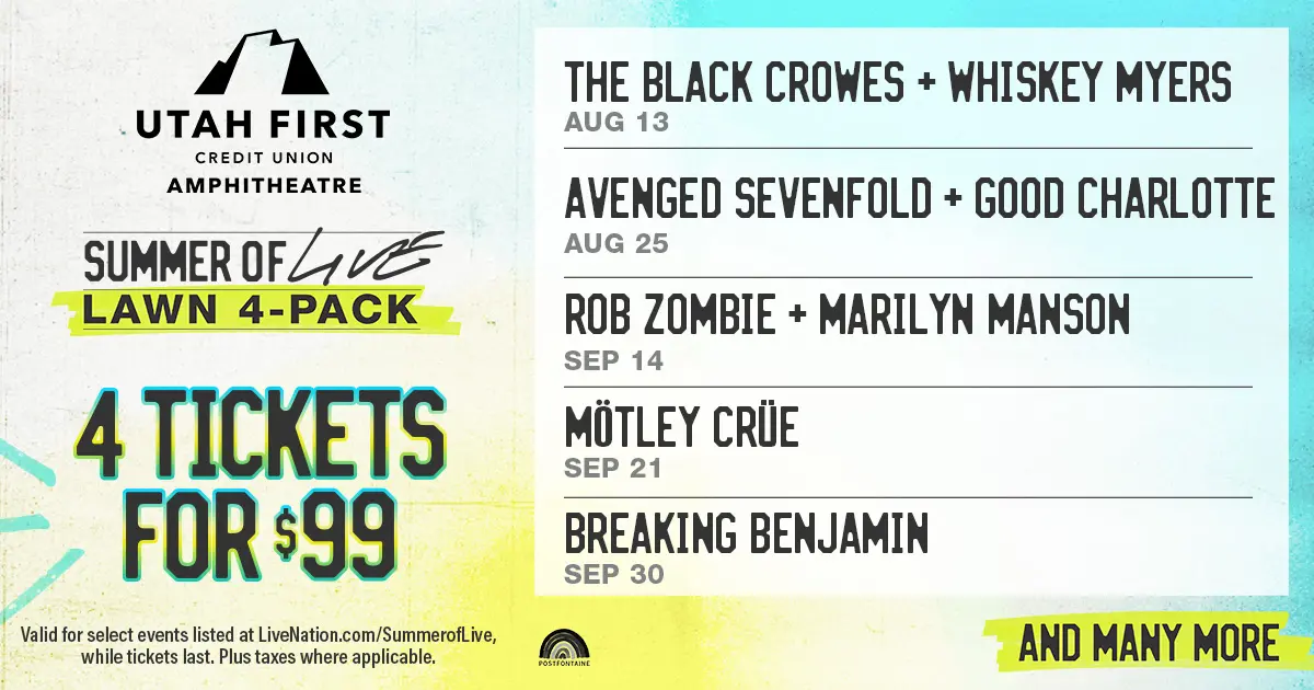 Static_Social-FacebookPR_1200x630_SummerofLive_2026_Regional_UtahFirstCreditUnionAmphitheatre_0619 1 - X96 Poster for Utah First Amphitheatre Summer of Live: Lawn 4-Pack—4 tickets for with lineup on right (The Black Crowes, Avenged Sevenfold, Rob Zombie, Mötley Crüe, Breaking Benjamin)