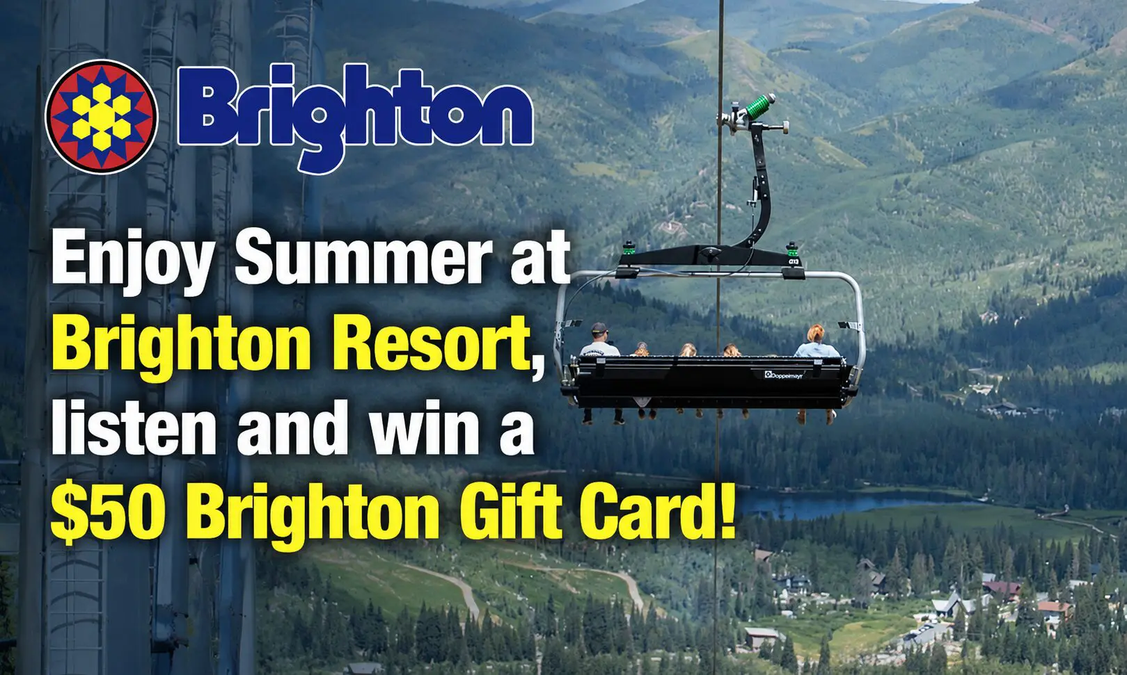 Brighton Resort advertisement with logo, large white and yellow text about a $50 gift card and a ski lift over a mountainous landscape.