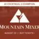 Promotional banner for Mountain Mixer event with a mountain and cocktail glass logo, headline '10 Cocktails. 1 Champion.', and date 'August 22 | Buy Tickets'.