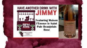 Post 05152026 - X96 Poster promoting 'Have Another Drink with Jimmy' featuring Maison l'Envoyé le Saint Pale Beaujolais Rosé, with a bottle of rosé shown on the right.