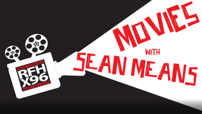 Sean Means Movie Reviews for May 10th, 2024 – X96