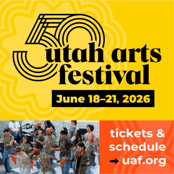 Poster for Utah Arts Festival, June 18–21, 2026, with a bold yellow banner and a crowd dancing, plus a tickets & schedule call to action at uaf.org.