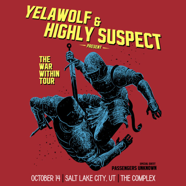 Concert poster for Yelawolf and Highly Suspect’s The War Within Tour, showing two blue armored knights fighting on a red background, with date Oct 14 in Salt Lake City, UT (The Complex).