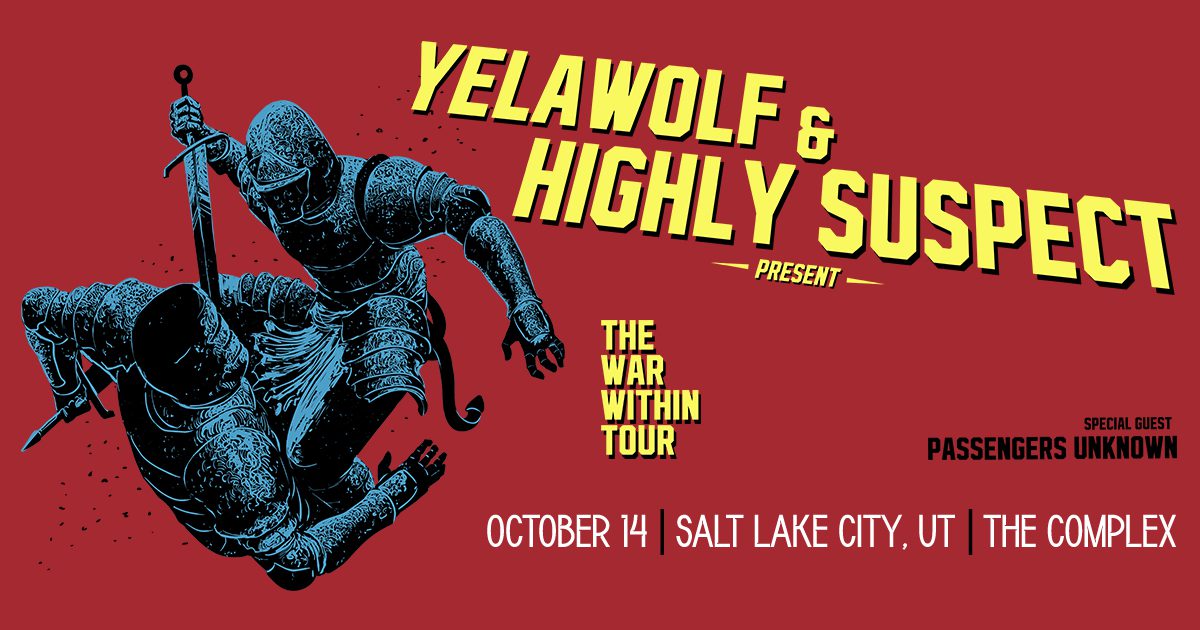 Red promotional poster for Yelawolf & Highly Suspect's The War Within Tour, Oct 14 in Salt Lake City, UT, The Complex. Details include guests unknown and bold yellow typography on blue knight artwork on red background.